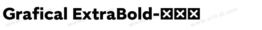 Grafical ExtraBold字体转换 Grafical ExtraBold字体转换
